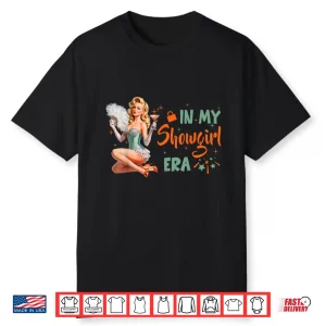 In My Show Girl Era For Women Girls Shirt