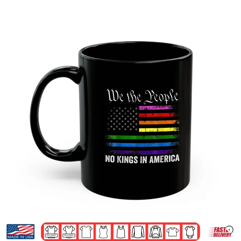 Mug No Kings in America Shirt LGBT American Flag Shirt