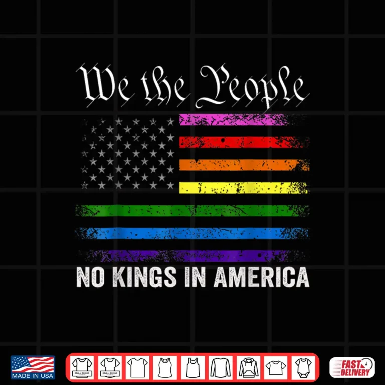 Design No Kings in America Shirt LGBT American Flag Shirt