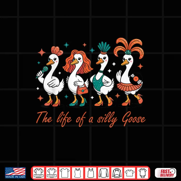 Design The Life of a Silly Goose Funny Trendy Meme Show Girl Shirt