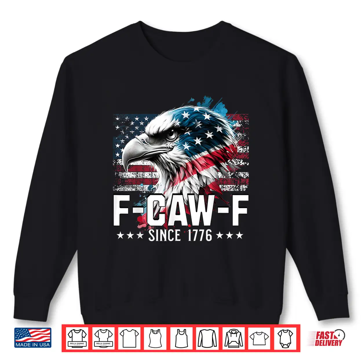 Funny Eagle American Flag F Caw F Since 1776 Shirt Funny Eagle American Flag F Caw F Since 1776 Shirt