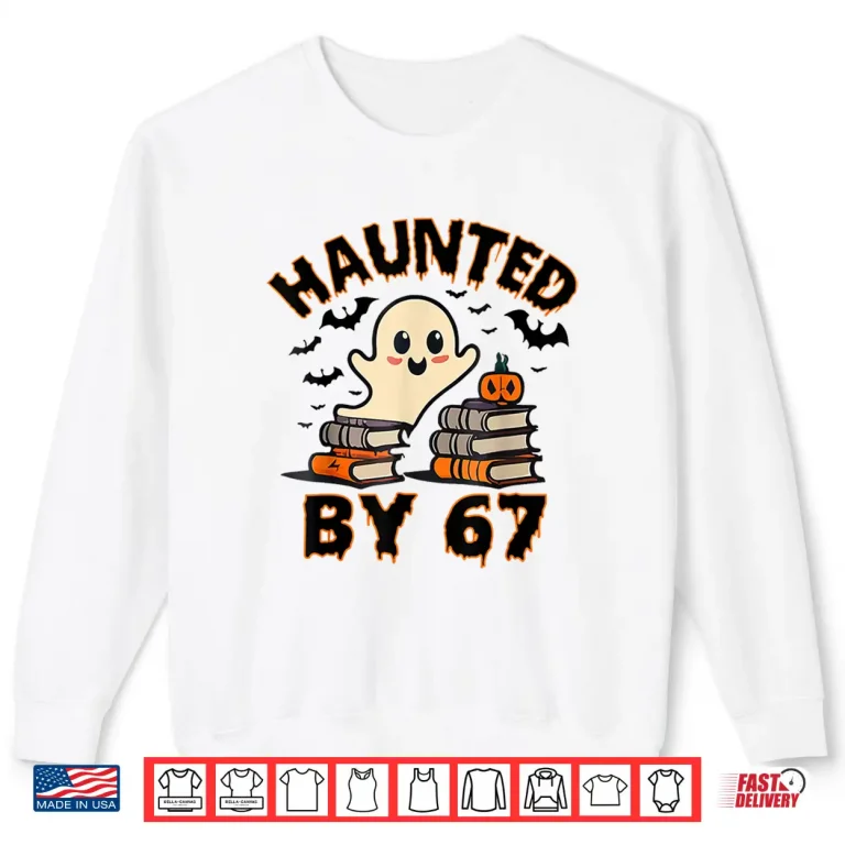Sweatshirt Haunted by 67 Funny Teacher Ghost Pumpkin Halloween Costume Shirt