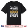 I Don’T Date Anymore Just Foster Women Until They Find Homes Shirt