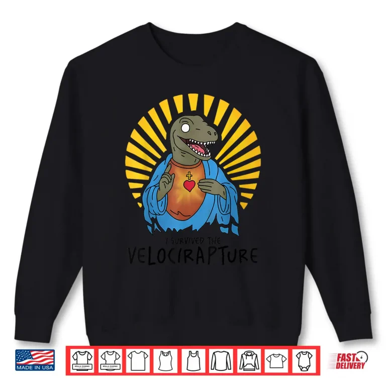 Sweatshirt I Survived The Velocirapture Raptor Jesus Shirt
