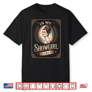 In My Showgirl Era Retro Glamorous Confidence Shirt