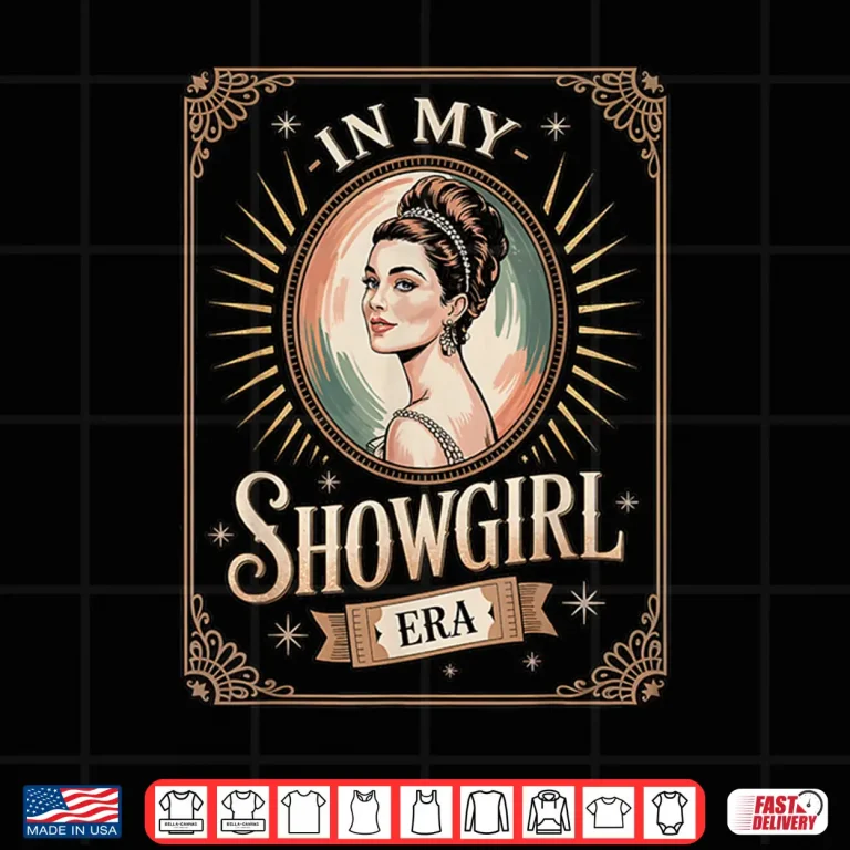 Design In My Showgirl Era Retro Glamorous Confidence Shirt