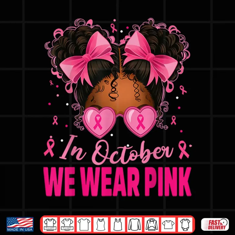 Design In October We Wear Pink Afro Girls Toddler Breast Cancer Shirt