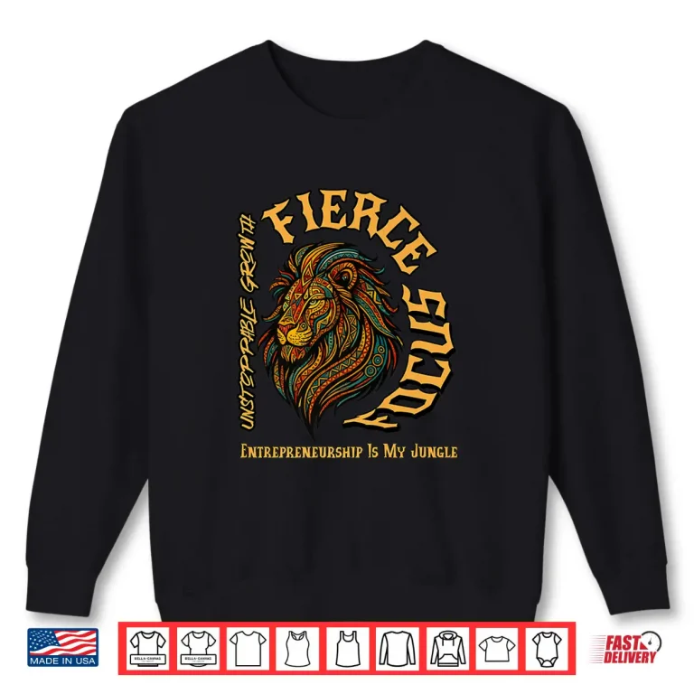 Sweatshirt Lion Entrepreneurship is My Jungle Shirt