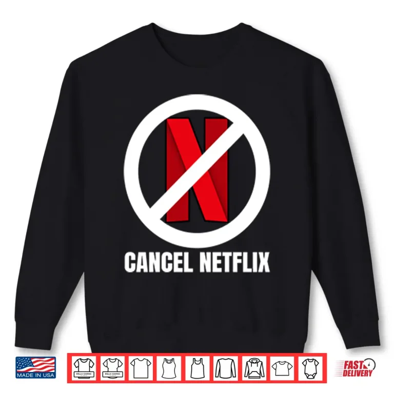 Sweatshirt Cancel Netflix Shirt 1