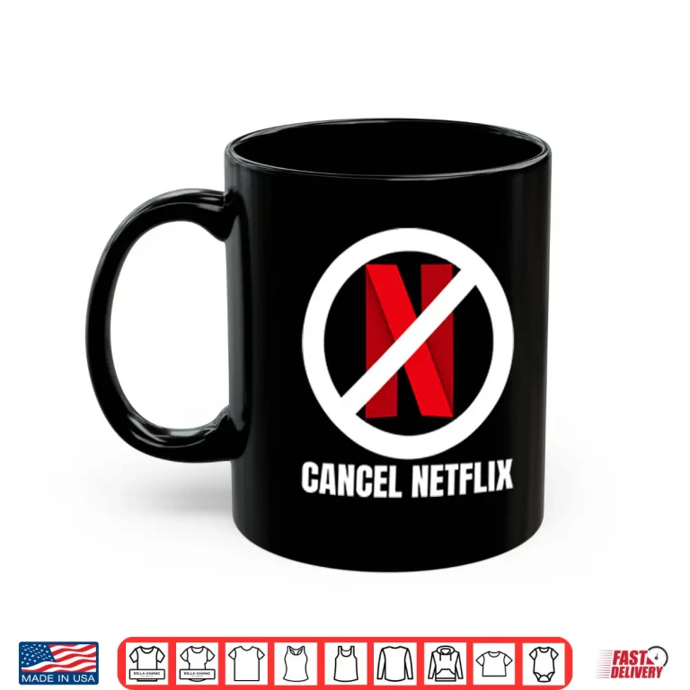 Mug Cancel Netflix Shirt 1
