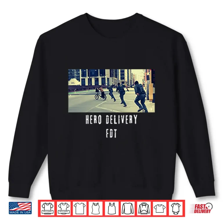 Sweatshirt Hero Delivery FDT Shirt