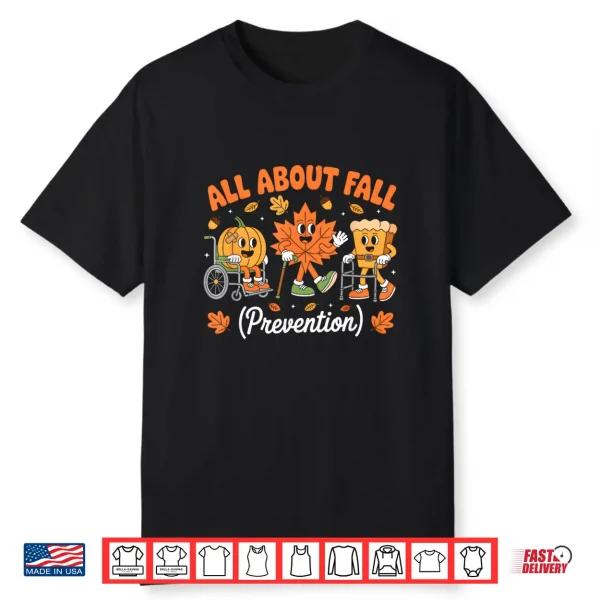 All About Fall Prevention Physical Therapy Retro Fall Nurse Shirt
