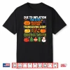 Due To Inflation Funny Holiday Costume Shirt
