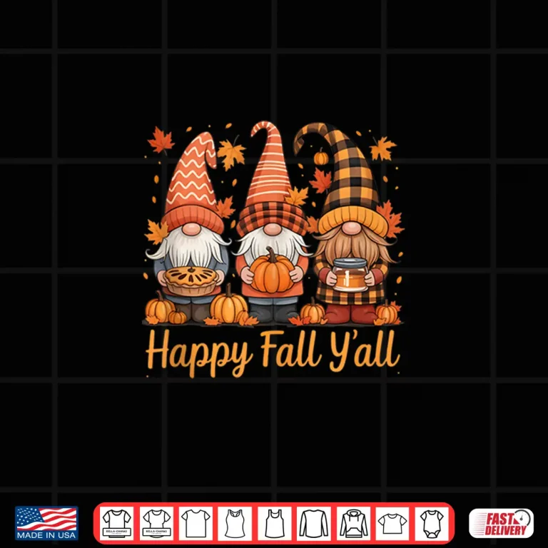 Happy Fall Y'All Gnome Pumpkin Autumn Thanksgiving Gifts Shirt 4 Design Happy Fall Yall Gnome Pumpkin Autumn Thanksgiving Gifts Shirt