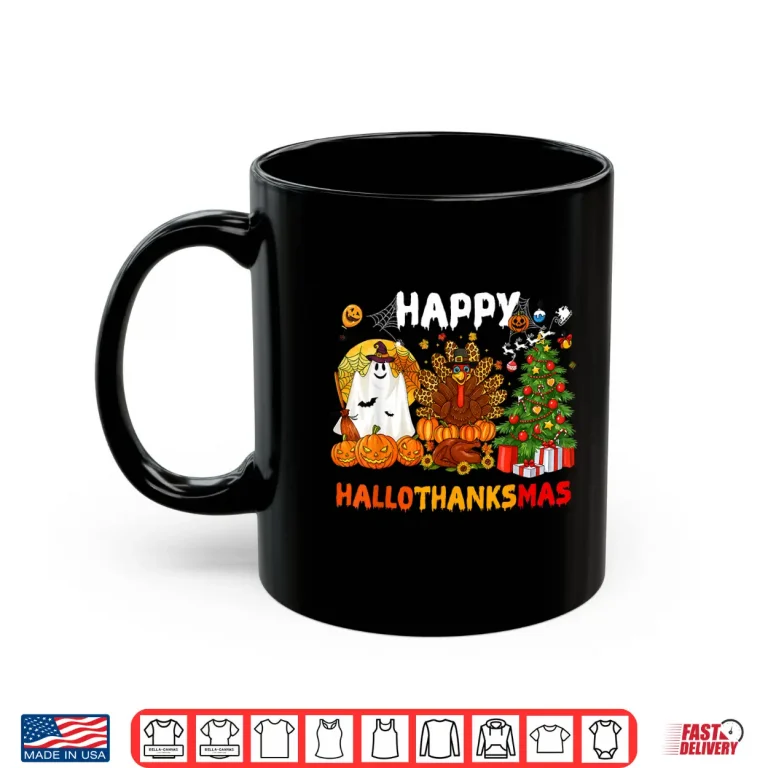 Mug Happy Hallothanksmas Halloween Thanksgiving Christmas Shirt