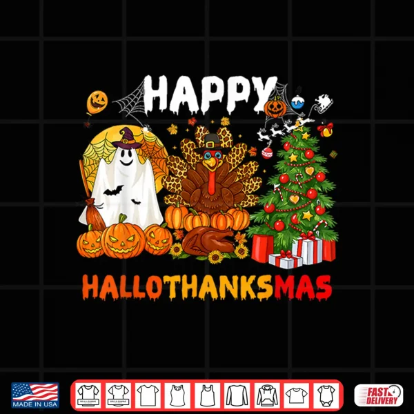 Design Happy Hallothanksmas Halloween Thanksgiving Christmas Shirt