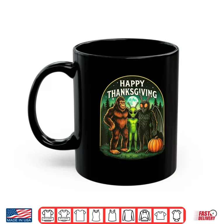 Mug Happy Thanksgiving Shirt Men Bigfoot Alien Mothman Sasquatch Shirt