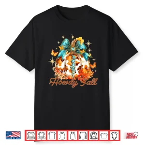 Howdy Fall Western Pumpkin Season Autumn Leaves Thanksgiving Shirt