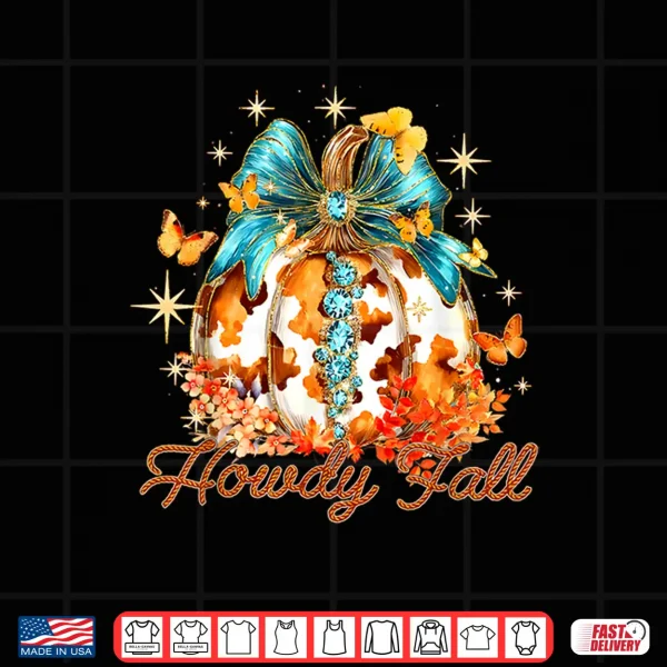 Design Howdy Fall Western Pumpkin Season Autumn Leaves Thanksgiving Shirt