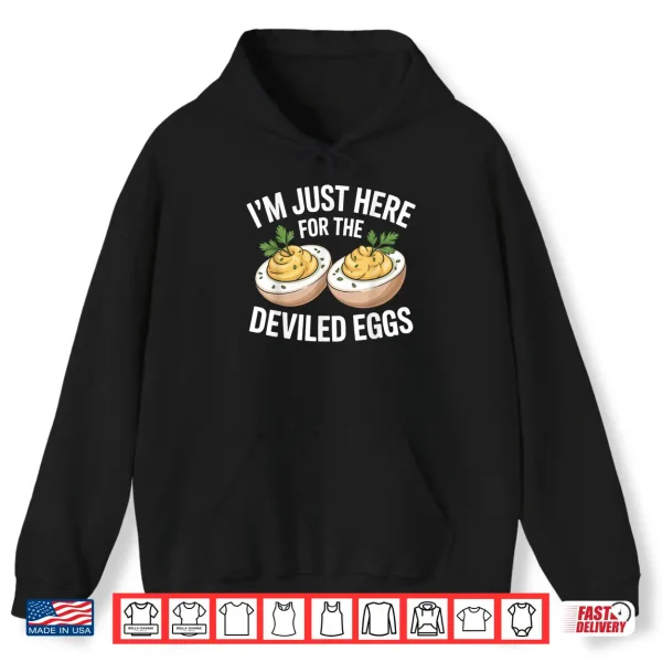 Hoodie Im Just Here for The Deviled Eggs Thanksgiving Food Family Shirt