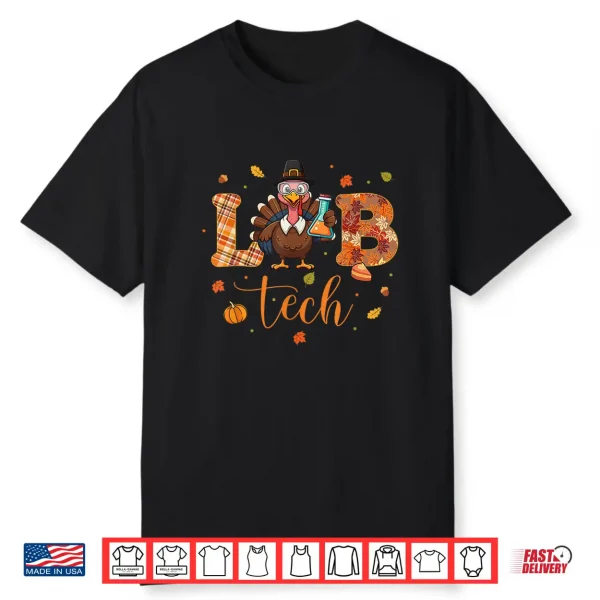 Lab Tech Laboratory Scientist Thanksgiving Turkey Lab Life Shirt