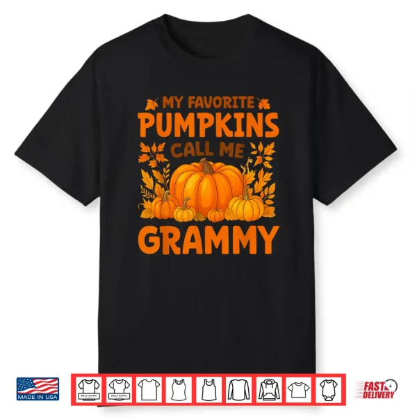 My Favorite Pumpkins Call Me Grammy Thanksgiving Shirt