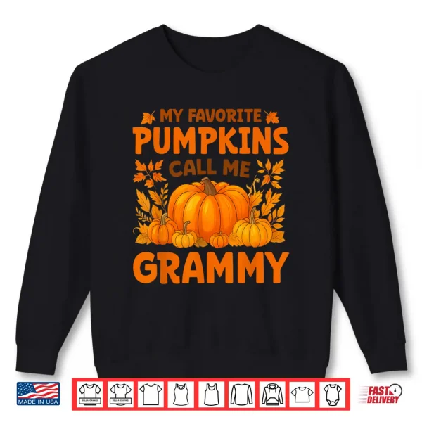 My Favorite Pumpkins Call Me Grammy Thanksgiving Shirt 2 Sweatshirt My Favorite Pumpkins Call Me Grammy Thanksgiving Shirt
