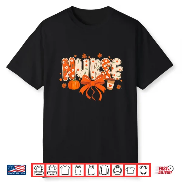 Nurse Fall Autumn Pumpkin Spice Coffee Thanksgiving Shirt