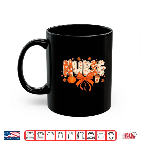 Mug Nurse Fall Autumn Pumpkin Spice Coffee Thanksgiving Shirt