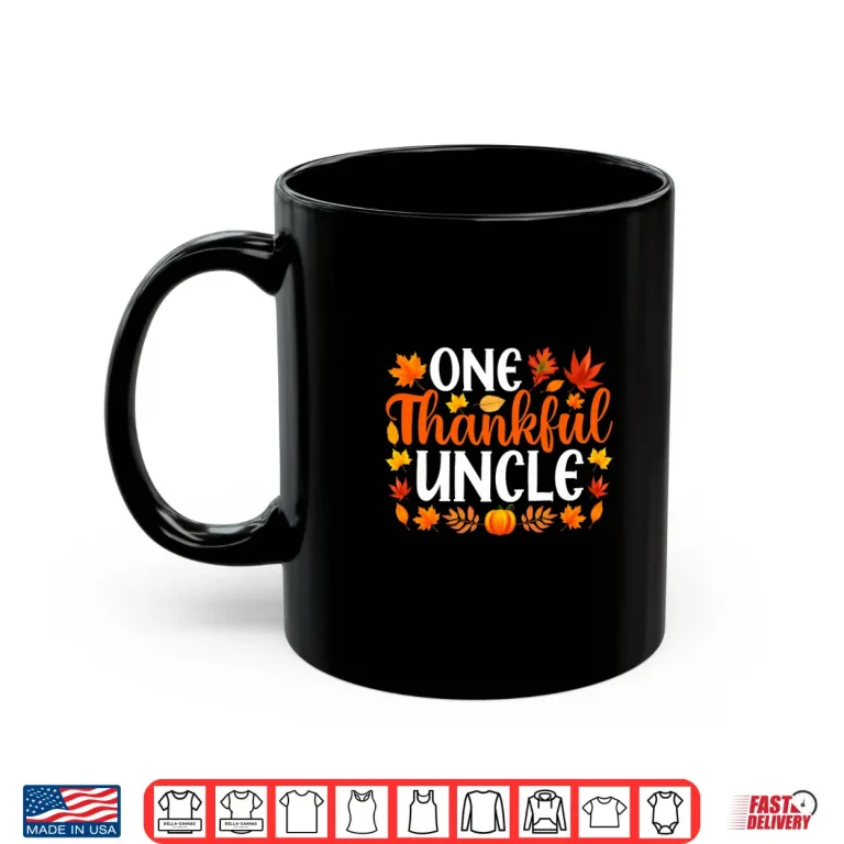 Mug One Thankful Uncle Funny Fall Autumn Thanksgiving Shirt
