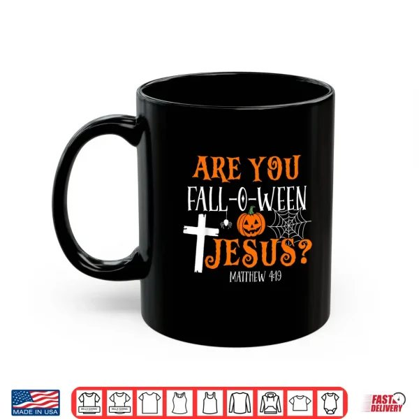 Mug Retro Fall Religious Bible Matthew are You Fall O Ween Jesus Shirt