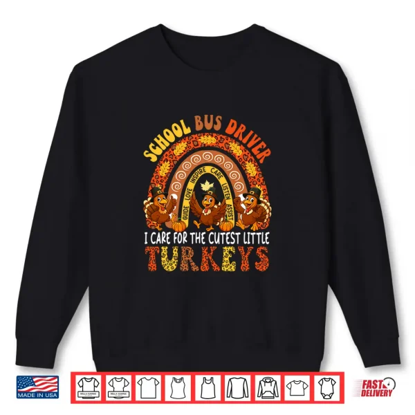 Sweatshirt School Bus Driver I Care For Cutest Turkeys Thanksgiving Shirt