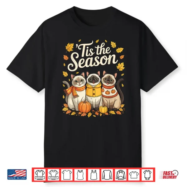 Tis The Season Siamese Cat Fall Autumn Pumpkin Shirt