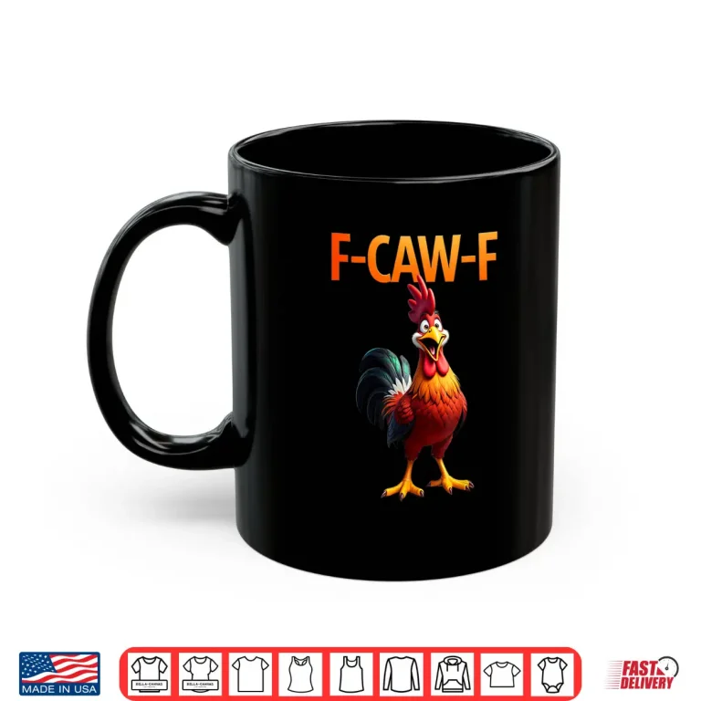 Funny F Caw F Chicken F Caw F Chicken Gothic Shirt 3 Mug Funny F Caw F Chicken F Caw F Chicken Gothic Shirt 1