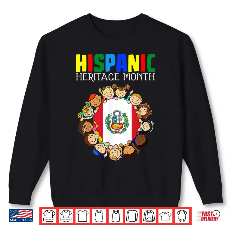 Hispanic Heritage Month Peru Shirt 2 Sweatshirt Hispanic Heritage Month Peru Shirt 1