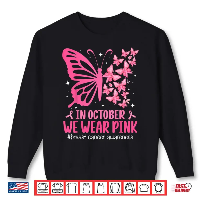 Sweatshirt In October We Wear Pink Breast Cancer Awareness Butterfly Shirt 1