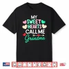 My Sweethearts Call Me Grandma Valentine’S Day Shirt
