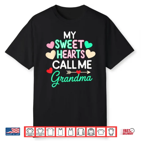 My Sweethearts Call Me Grandma Valentine’S Day Shirt