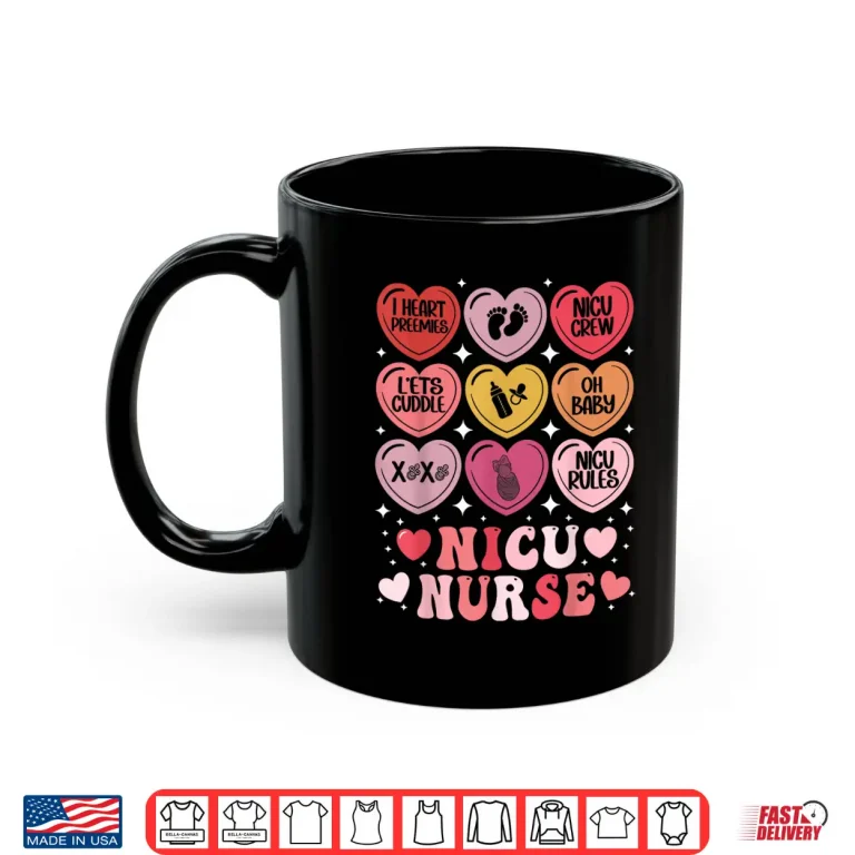 Mug Nicu Nurse ValentineS Day Neonatal Nursing Hearts Candy Shirt