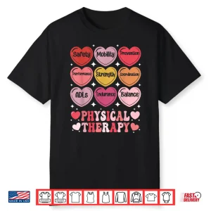 Physical Therapy Valentine’S Day Pt Therapist Hearts Candy Shirt