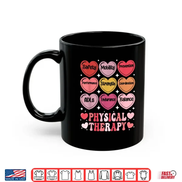 Mug Physical Therapy ValentineS Day Pt Therapist Hearts Candy Shirt