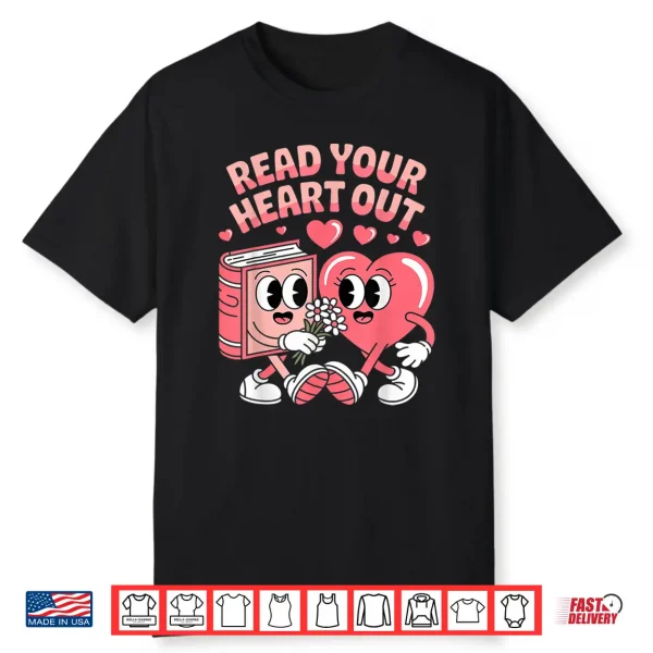 Retro Read Your Heart Out Valentine’S Day Teacher Book Lover Shirt