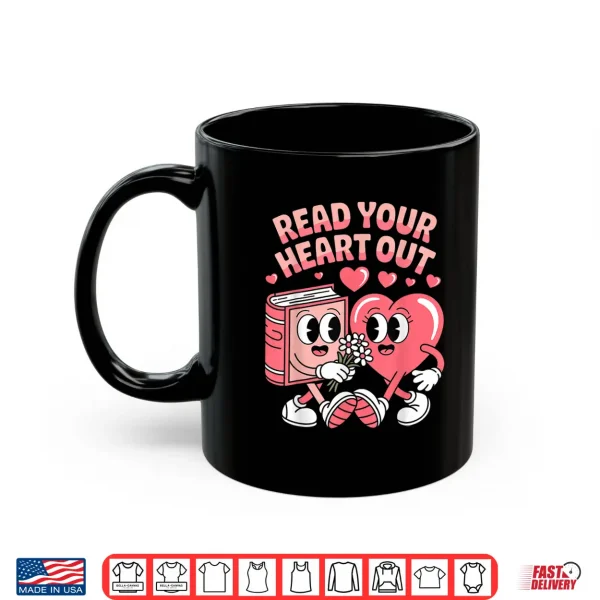 Mug Retro Read Your Heart Out ValentineS Day Teacher Book Lover Shirt