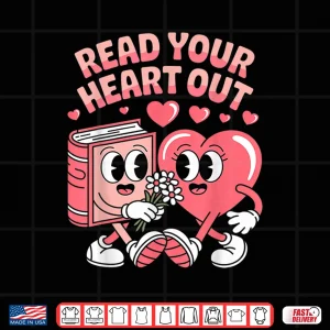 Design Retro Read Your Heart Out ValentineS Day Teacher Book Lover Shirt