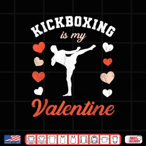 Valentine'S Day Kickboxing Is My Valentine Shirt 4 Design ValentineS Day Kickboxing Is My Valentine Shirt