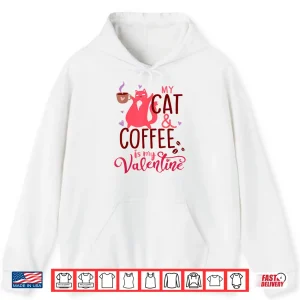 Hoodie Cat And Coffee Is My ValentineS Day Men Women Kids Shirt 1