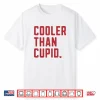Cooler Than Cupid Cute Valentine’S Day Kids Boys Girls Shirt