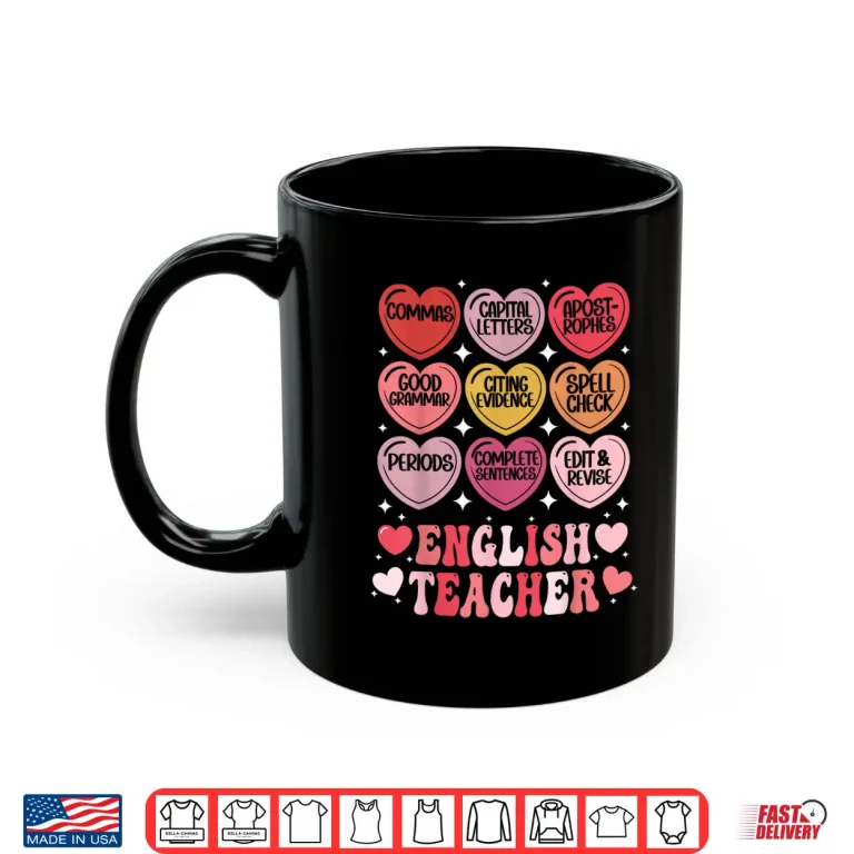 Mug English Teacher ValentineS Day Grammar Ela Teacher Hearts Shirt