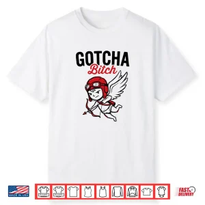 Funny Cupid Gotcha Sassy Valentine’S Day Anti Valentines Shirt