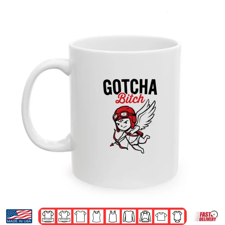 Funny Cupid Gotcha Sassy Valentine'S Day Anti Valentines Shirt 3 Mug Funny Cupid Gotcha Sassy ValentineS Day Anti Valentines Shirt